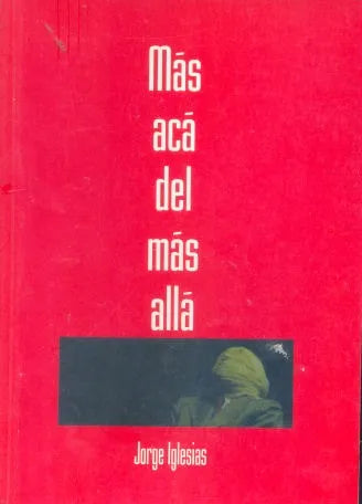 Libro usado en venta: Mas aca del mas alla de Jorge Iglesias; editorial Argenta Sarlep impreso en 1997 realizamos envios a todo el mundo.1