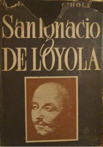 Libro usado en venta: San Ignacio de Loyola de Christopher Hollis; editorial Del Tridente impreso en 1946 realizamos envios a todo el mundo.1