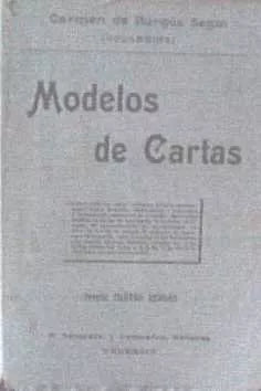 Libro usado en venta: Modelos de cartas de Carmen de Burgos Segui; editorial F. Sempere impreso en 1910 realizamos envios a todo el mundo.1
