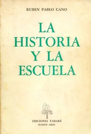 Libro usado en venta: La historia y la escuela de Ruben Pablo Cano; editorial Tabare impreso en 1975 realizamos envios a todo el mundo.1