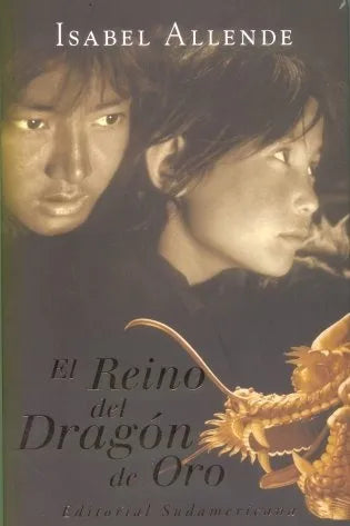 Libro usado en venta: El reino del dragon de oro de Isabel Allende; editorial Sudamericana impreso en 2003 realizamos envios a todo el mundo.1