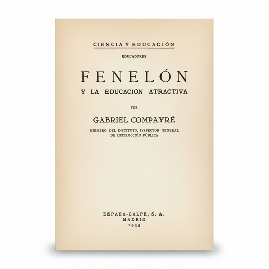 Portada del libro Fenelon y la educacion atractiva de Gabriel Compayre