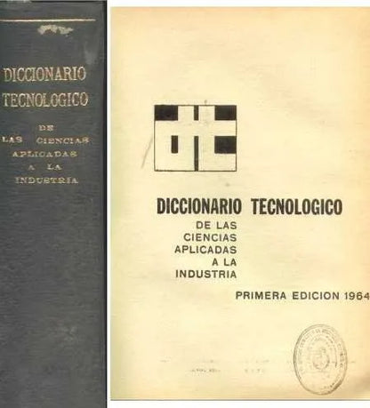 Libro usado en venta: Diccionario tecnologico de las ciencias aplicadas a la industria; impreso en 1964 realizamos envios a todo el mundo.1