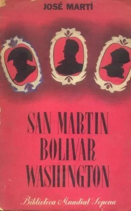 Libro usado en venta: San Martin - Bolivar - Washington de Jose Marti; editorial Ramon Sopena impreso en 1962 realizamos envios a todo el mundo.1