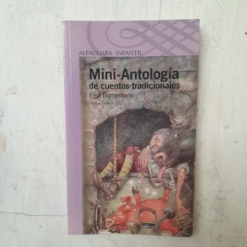 Libro usado en venta: Mini-Antologia de cuentos tradicionales de Elsa Isabel Bornemann; editorial Alfaguara impreso en 2010 envios a todo el mundo.1