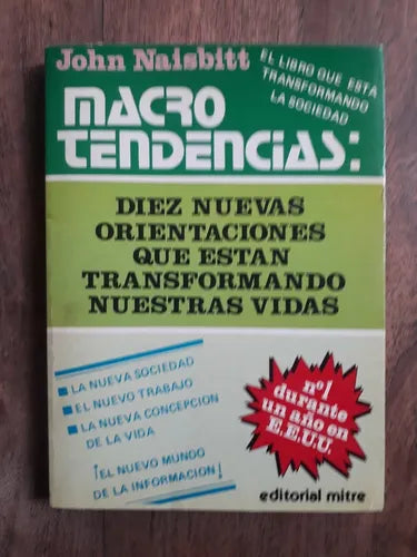 Libro usado en venta: Macro tendencias: Diez nuevas orientaciones de John Naisbitt; editorial Mitre impreso en 1983 realizamos envios a todo el mundo.1
