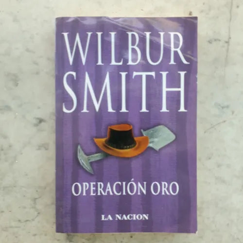 Libro usado en venta: Operacion oro de Wilbur A. Smith; editorial La Nacion - Emece impreso en 2008 realizamos envios a todo el mundo.1
