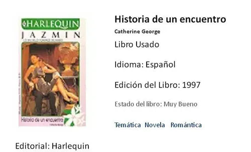 Libro usado en venta: Historia de un encuentro de Catherine George; editorial Harlequin impreso en 1997 realizamos envios a todo el mundo.1