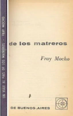 Libro usado en venta: Un viaje al pais de los matreros de Fray Mocho (Jose S. Alvarez); editorial Eudeba impreso en 1966 envios a todo el mundo.1
