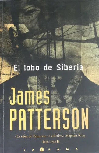 Libro usado en venta: El lobo de Siberia de James Patterson; editorial Ediciones B impreso en 2006 realizamos envios a todo el mundo.1