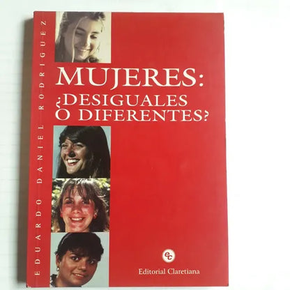 Libro usado en venta: Mujeres: ?Desiguales o diferentes? de Eduardo Daniel Rodriguez; editorial Claretiana impreso en 2003 envios a todo el mundo.1