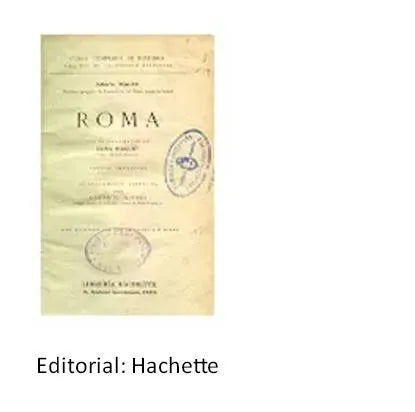 Libro usado en venta: Roma de Alberto Malet; editorial Hachette impreso en 1922 realizamos envios a todo el mundo.1