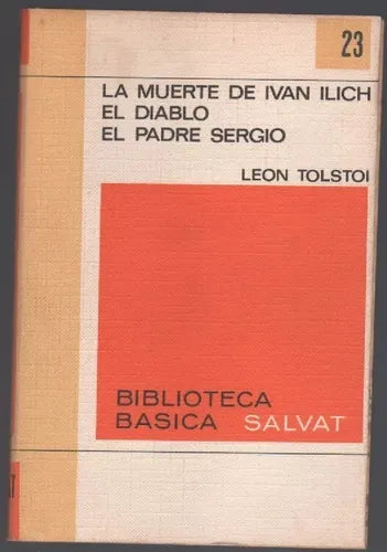 Libro usado en venta: La muerte de Ivan Ilnch - El diablo - El padre Sergio de Leon Tolstoi (Leo Tolstoy); editorial Salvat impreso en 1970.1