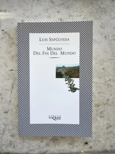 Libro usado en venta: Mundo del fin del mundo de Luis Sepulveda; editorial Tusquets impreso en 2006 realizamos envios a todo el mundo.1