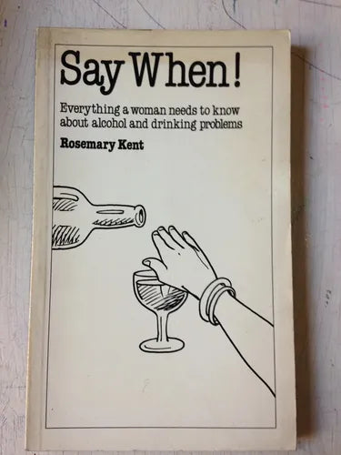 Libro usado en venta: Say When! Everything a woman needs to know de Rosemary Kent; editorial Sheldon Press realizamos envios a todo el mundo.1