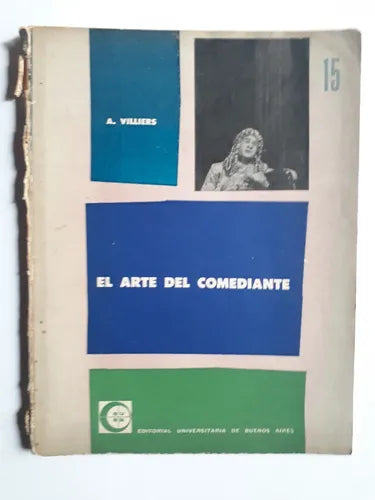 Libro usado en venta: El arte del comediante de Andre Villiers; editorial Eudeba impreso en 1959 realizamos envios a todo el mundo.1