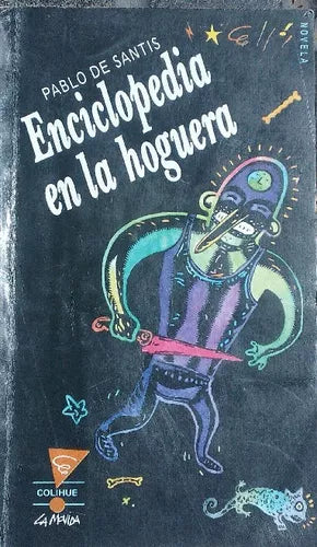 Libro usado en venta: Enciclopedia en la hoguera de Pablo De Santis; editorial Colihue impreso en 2001 realizamos envios a todo el mundo.1