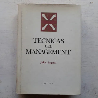 Libro usado en venta: Tecnicas del management de John Argenti; editorial Oikos-Tau impreso en 1970 realizamos envios a todo el mundo.1
