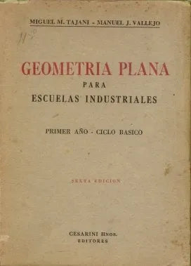 Libro usado en venta: Geometria plana de Miguel M. Tajani - Manuel J. Vallejo; editorial Cesarini Hnos impreso en 1956 envios a todo el mundo.1