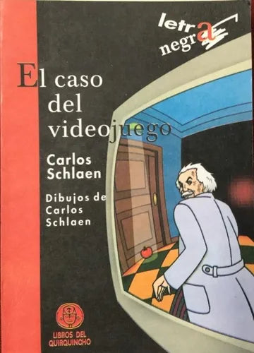Libro usado en venta: El caso del videojuego de Carlos Schlaen; editorial Libros del Quirquincho impreso en 1996 realizamos envios a todo el mundo.1