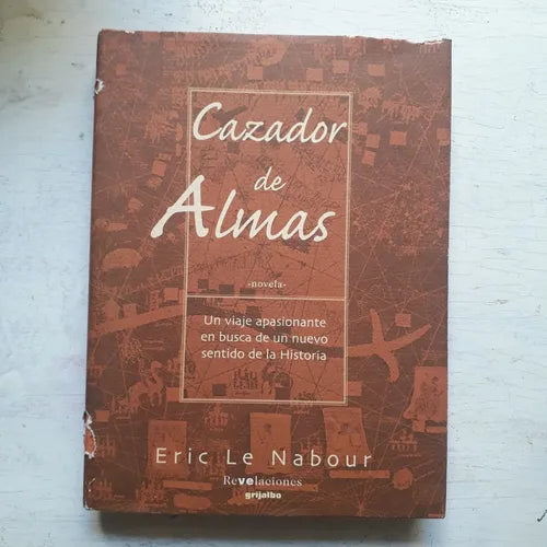 Libro usado en venta: Cazador de almas de Eric Le Nabour; editorial Grijalbo impreso en 1999 realizamos envios a todo el mundo.1