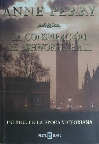 Libro usado en venta: La conspiracion de Ashworth Hall de Anne Perry; editorial Plaza & Janés impreso en 1999 realizamos envios a todo el mundo.1