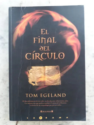 Libro usado en venta: El final del circulo de Tom Egeland; editorial Ediciones B impreso en 2006 realizamos envios a todo el mundo.1