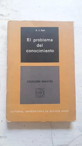 Libro usado en venta: El problema del conocimiento de A. J. Ayer; editorial Eudeba impreso en 1968 realizamos envios a todo el mundo.1