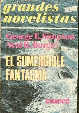 Libro usado en venta: El sumergible fantasma de George E. Simpson - Neal R. Burger; editorial Emece impreso en 1976 realizamos envios a todo el mundo.1