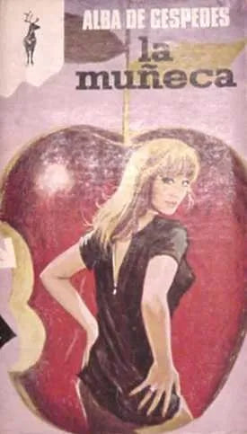 Libro usado en venta: La mu?eca de Alba de Cespedes; editorial Plaza & Janes impreso en 1969 realizamos envios a todo el mundo.1