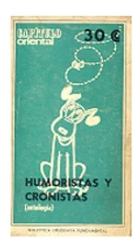 Libro usado en venta: Humoristas y cronistas de Danubio Torres Fierro; editorial Centro Editor de America Latina impreso en 1968.1