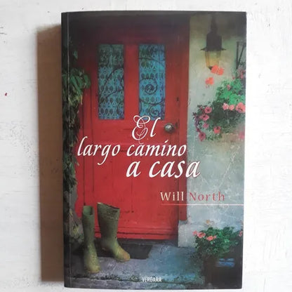 Libro usado en venta: El largo camino a casa de Will North; editorial Javier Vergara impreso en 2007 realizamos envios a todo el mundo.1