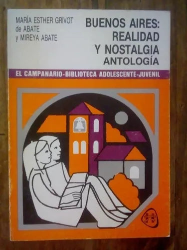 Libro usado en venta: Buenos Aires: realidad y nostalgia de Maria Esther Grivot de Abate - Mireya Abate; editorial Plus Ultra impreso en 1987.1