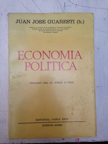 Libro usado en venta: Economia politica de Juan Jose Guaresti (h); editorial Vasca Ekin impreso en 1977 realizamos envios a todo el mundo.1