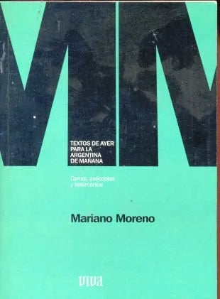 Libro usado en venta: Mariano Moreno de Textos de ayer para la argentina de mañana; editorial AGEA impreso en 2002 realizamos envios a todo el mundo.1