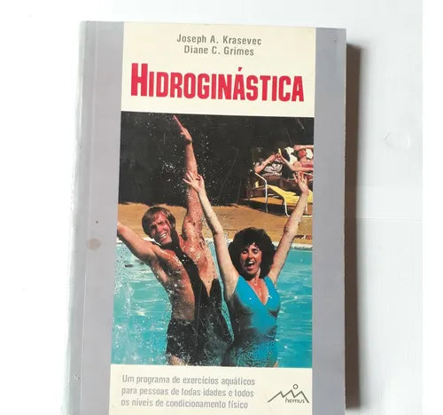 Libro usado en venta: Hidroginastica de Joseph A. Krasevec - Diane C. Grimes; editorial Hemus realizamos envios a todo el mundo.1