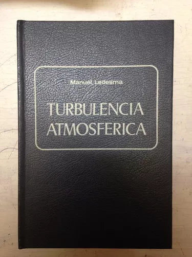 Libro usado en venta: Turbulencia atmosferica de Manuel Ledesma; editorial Salamanca impreso en 1981 realizamos envios a todo el mundo.1
