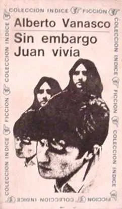 Libro usado en venta: Sin embargo Juan vivia de Alberto Vanasco; editorial Sudamericana impreso en 1967 realizamos envios a todo el mundo.1