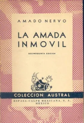 Libro usado en venta: La amada inmovil de Amado Nervo; editorial Espasa - Calpe impreso en 1961 realizamos envios a todo el mundo.1