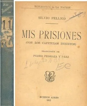 Libro usado en venta: Mis prisiones (con los capitulos ineditos) de Silvio Pellico; editorial Buenos Aires impreso en 1913 envios a todo el mundo.1