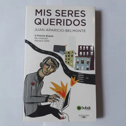 Libro usado en venta: Mis seres queridos de Juan Aparicio-Belmonte; editorial Alfaguara impreso en 2010 realizamos envios a todo el mundo.1