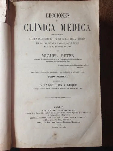 Libro usado en venta: Lecciones de clinica medica (Tomo 1) de Miguel Peter; editorial Carlos Bailly-Bailliere impreso en 1878 envios a todo el mundo.1