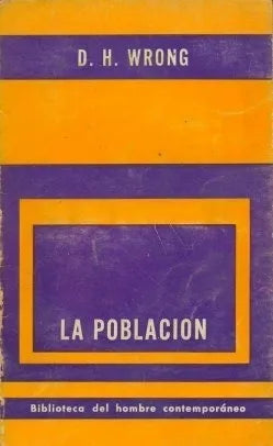 Libro usado en venta: La poblacion de Dennis H. Wrong; editorial Paidos impreso en 1971 realizamos envios a todo el mundo.1
