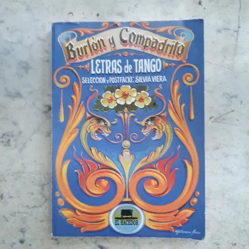 Libro usado en venta: Burlon y Compadrito - Letras de Tango de Silvia Viera; editorial El Hacedor impreso en 1996 realizamos envios a todo el mundo.1