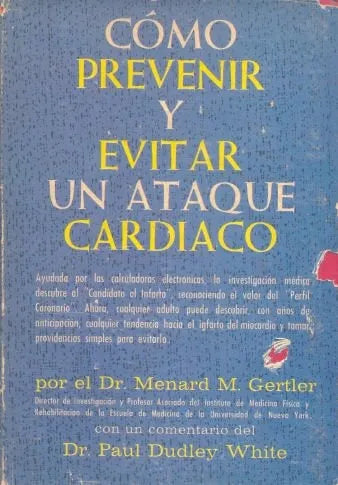 Libro usado en venta: Como prevenir y evitar un ataque cardiaco de Menard M. Gertler; editorial Diana impreso en 1965 envios a todo el mundo.1