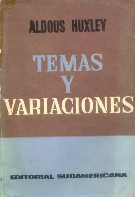 Libro usado en venta: Temas y variaciones de Aldous Huxley; editorial Sudamericana impreso en 1962 realizamos envios a todo el mundo.1