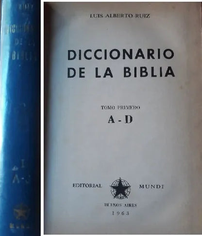 Libro usado en venta: Diccionario de la Biblia (3 Tomos) de Luis Alberto Ruiz; editorial Mundi impreso en 1963 realizamos envios a todo el mundo.1