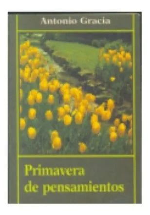 Libro usado en venta: Primavera de pensamientos de Antonio Gracia; editorial Paulinas impreso en 1991 realizamos envios a todo el mundo.1