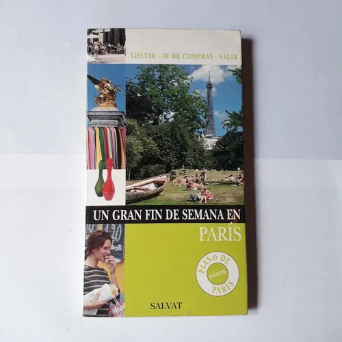 Libro usado en venta: Un gran fin de semana en Paris - Inluye plano; editorial Salvat impreso en 2007 realizamos envios a todo el mundo.1