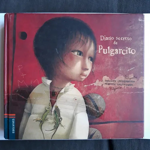 Libro usado en venta: Diario secreto de Pulgarcito de Philippe Lechermeier - Rebecca Dautremer; editorial Edelvives impreso en 2010.1